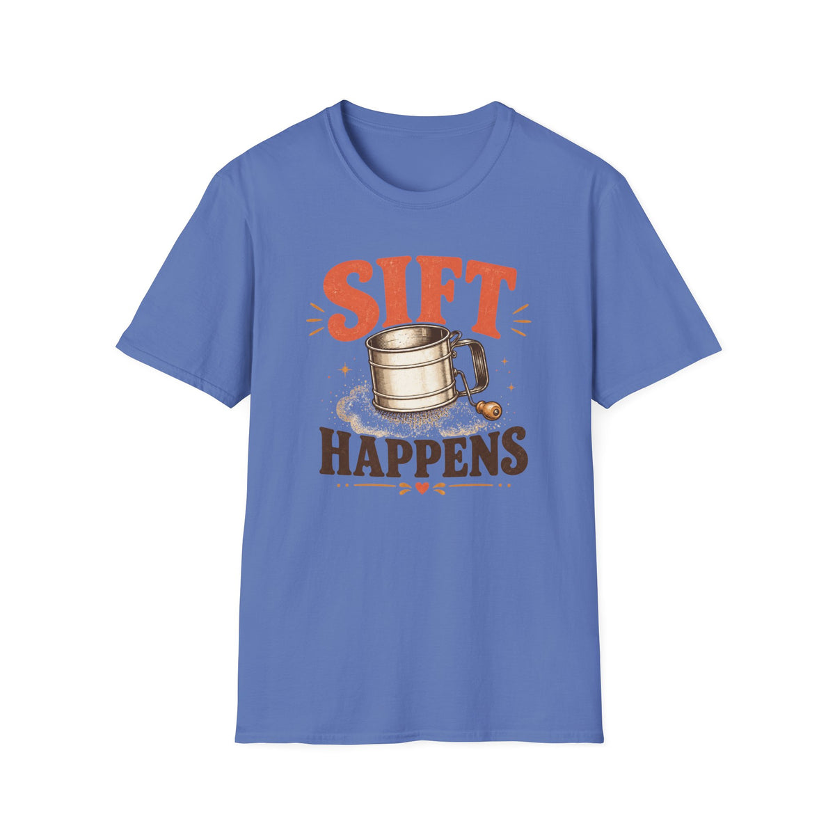 Sift Happens T-Shirt