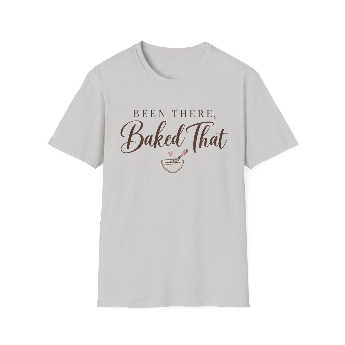 Been There, Baked That T-Shirt