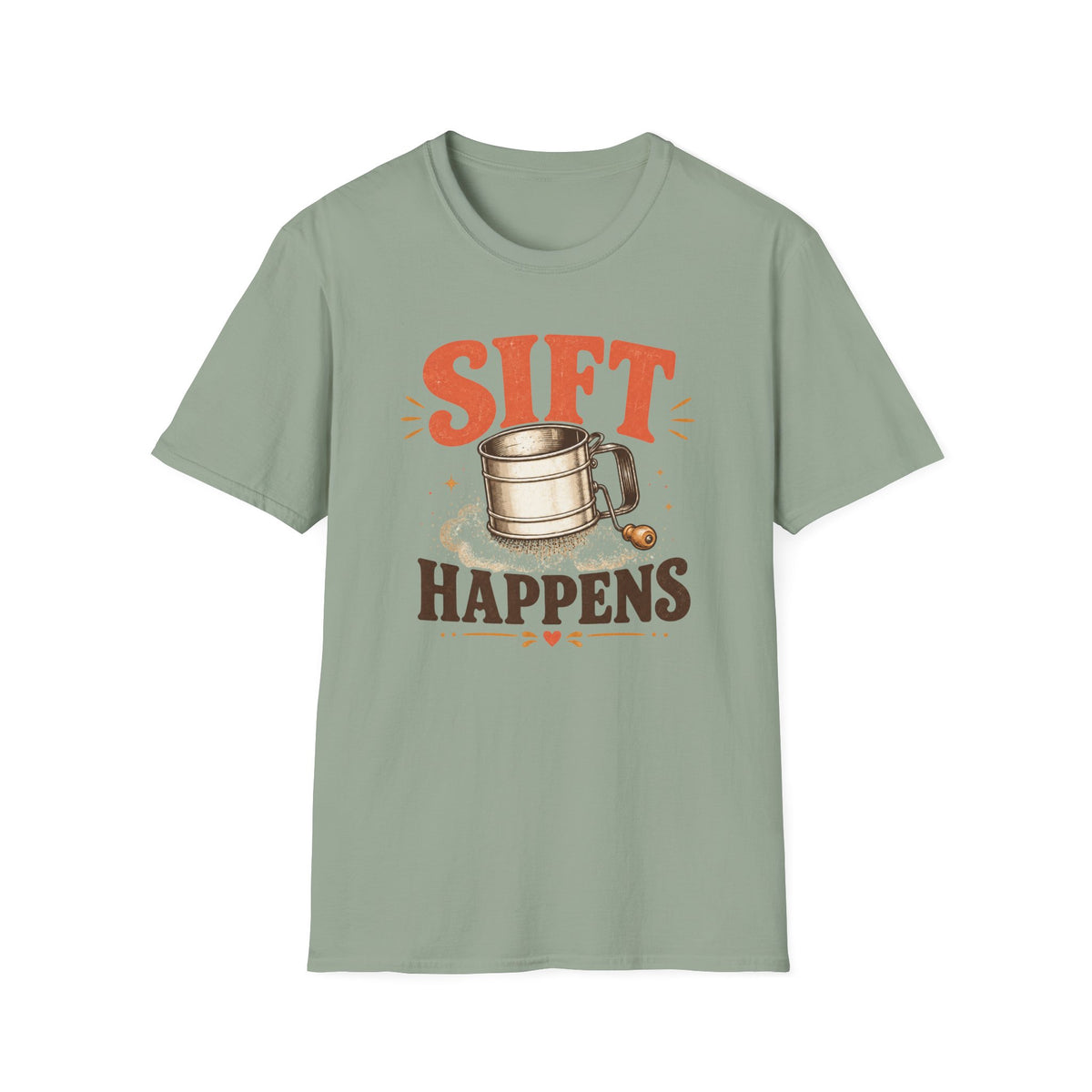 Sift Happens T-Shirt