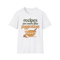 Recipes are More Like Suggestions T-Shirt
