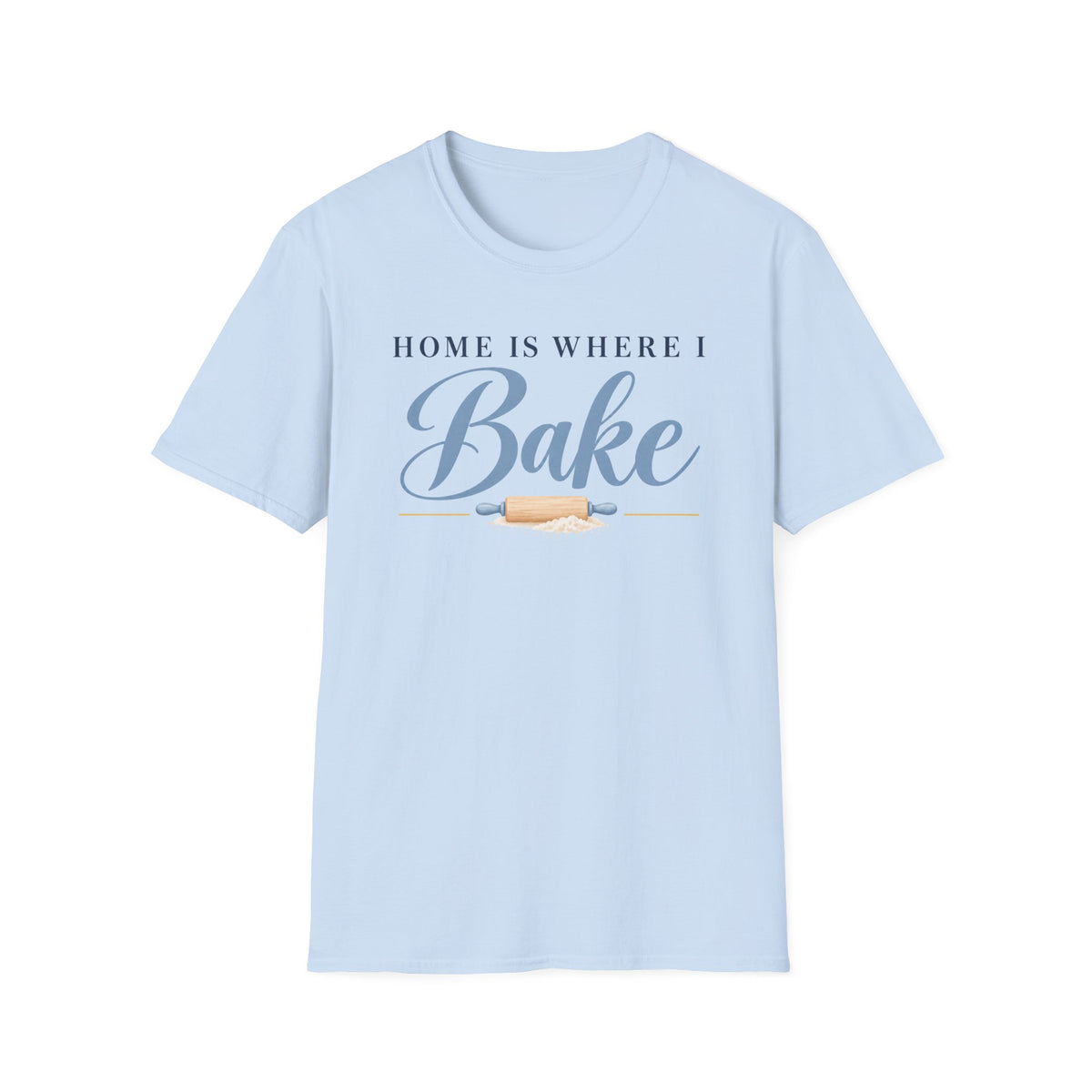 Home is Where I Bake, Blue T-Shirt