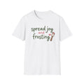 Spread Joy and Frosting T-Shirt