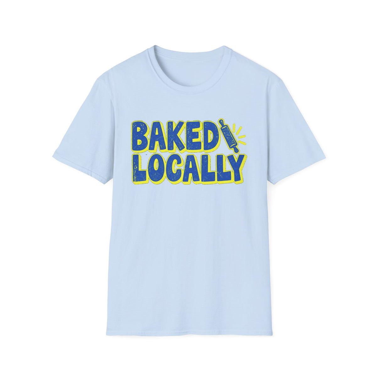 Baked Locally T-Shirt