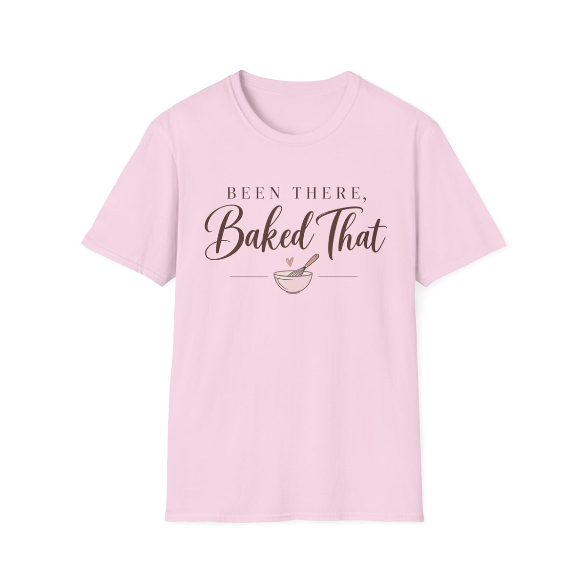 Been There, Baked That T-Shirt