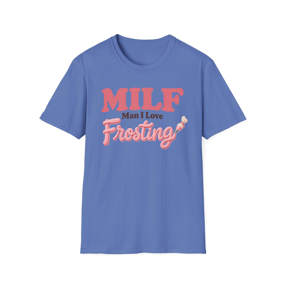 MILF: Man I Love Frosting T-Shirt