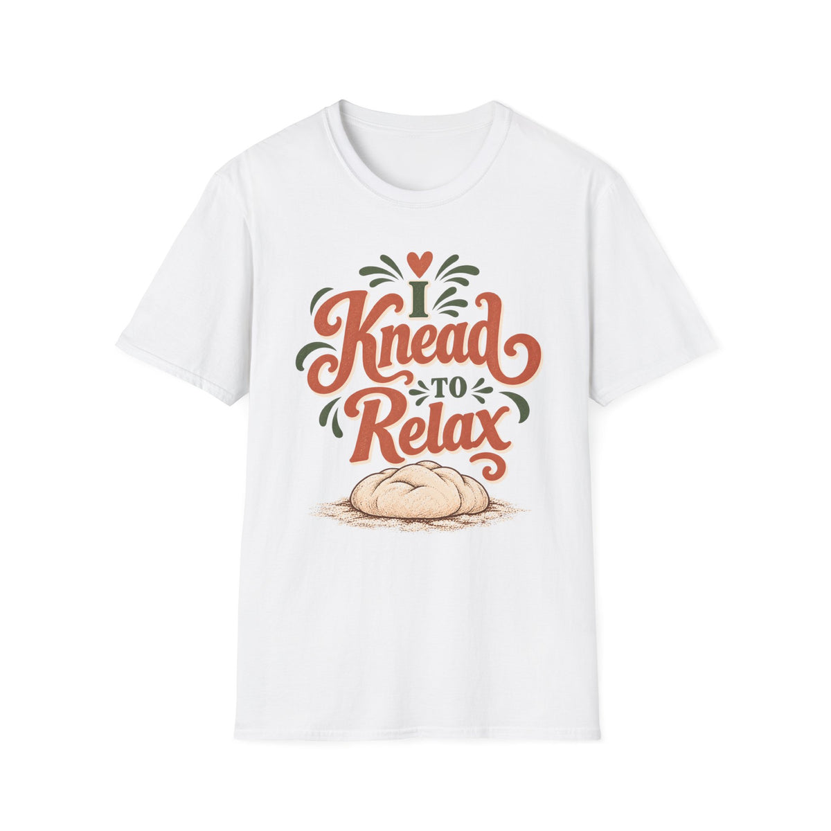 I Knead to Relax T-Shirt