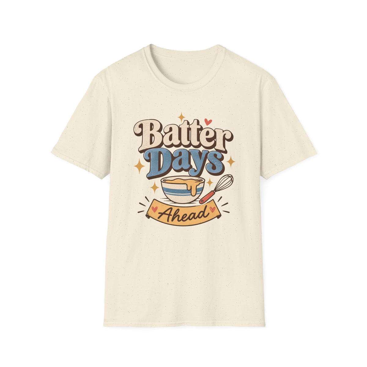 Batter Days Ahead T-Shirt