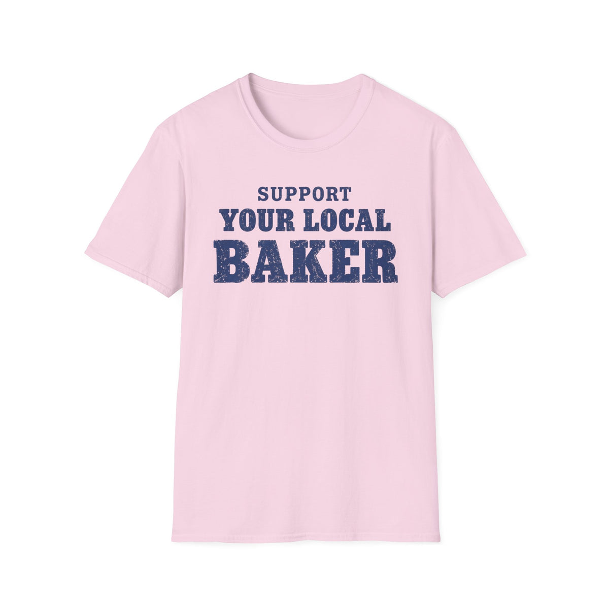 Support Your Local Baker, Blue T-Shirt