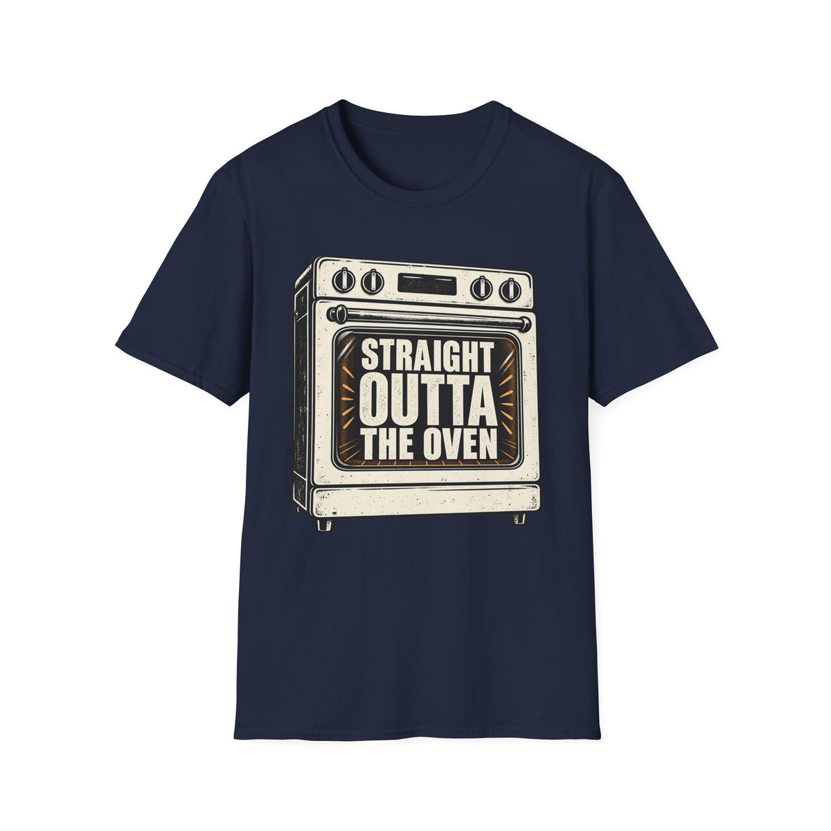 Straight Outta the Oven T-Shirt