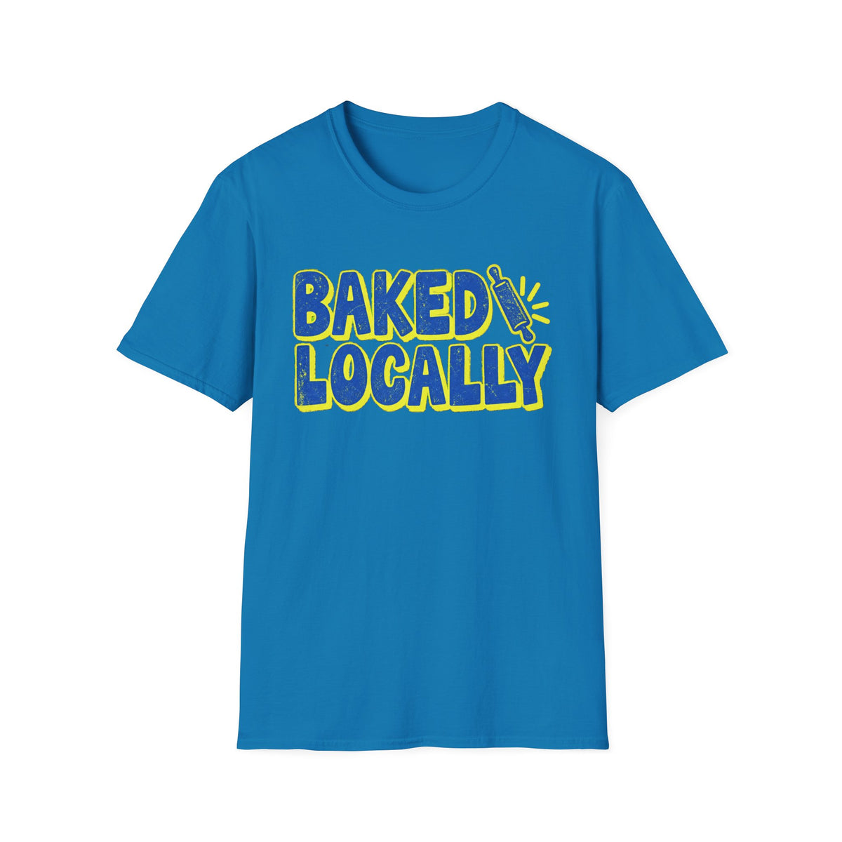 Baked Locally T-Shirt