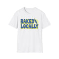 Baked Locally T-Shirt