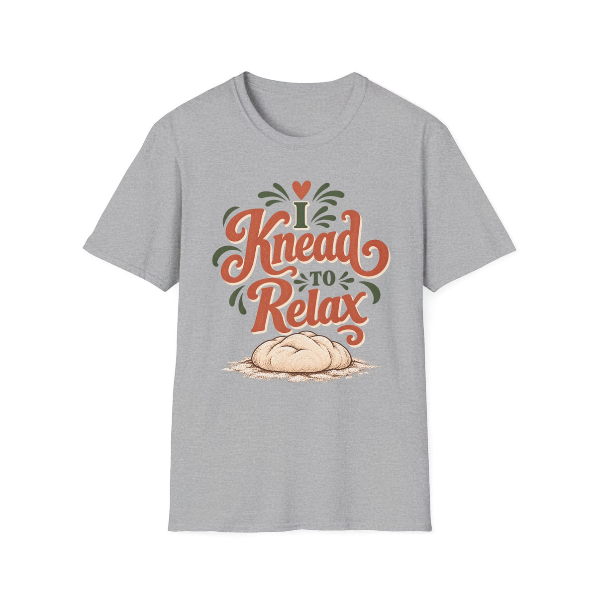 I Knead to Relax T-Shirt