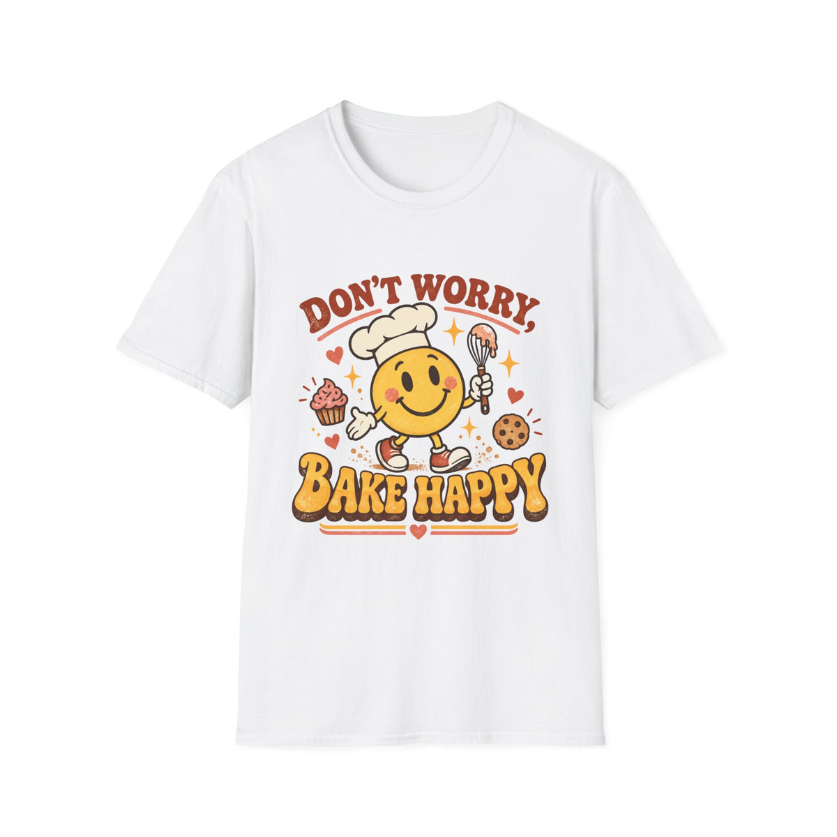 Don't Worry, Bake Happy T-Shirt