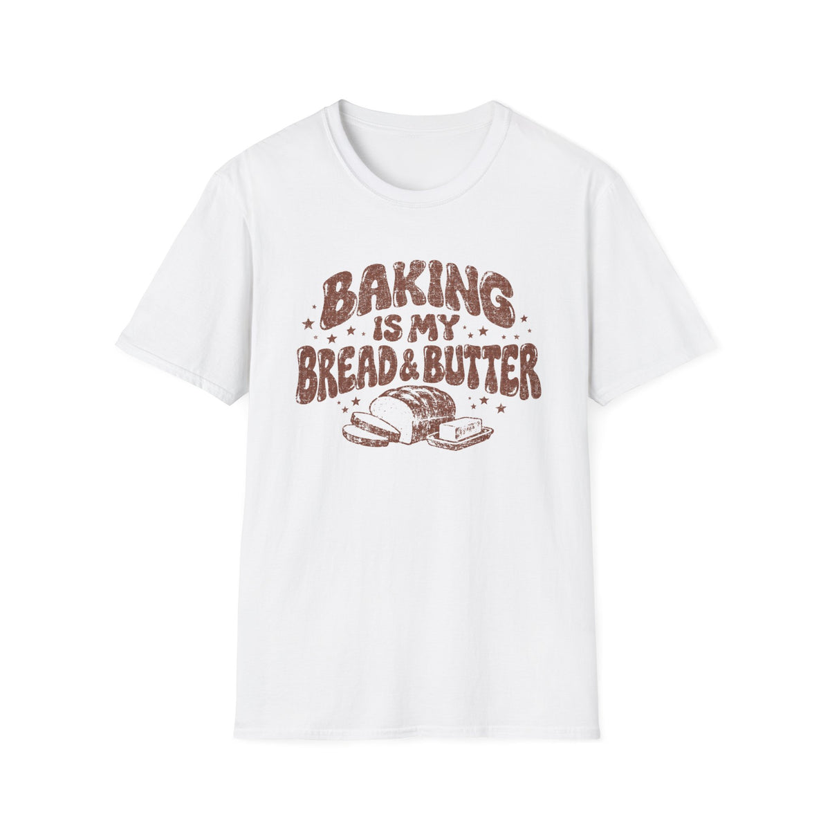 Baking is My Bread and Butter T-Shirt