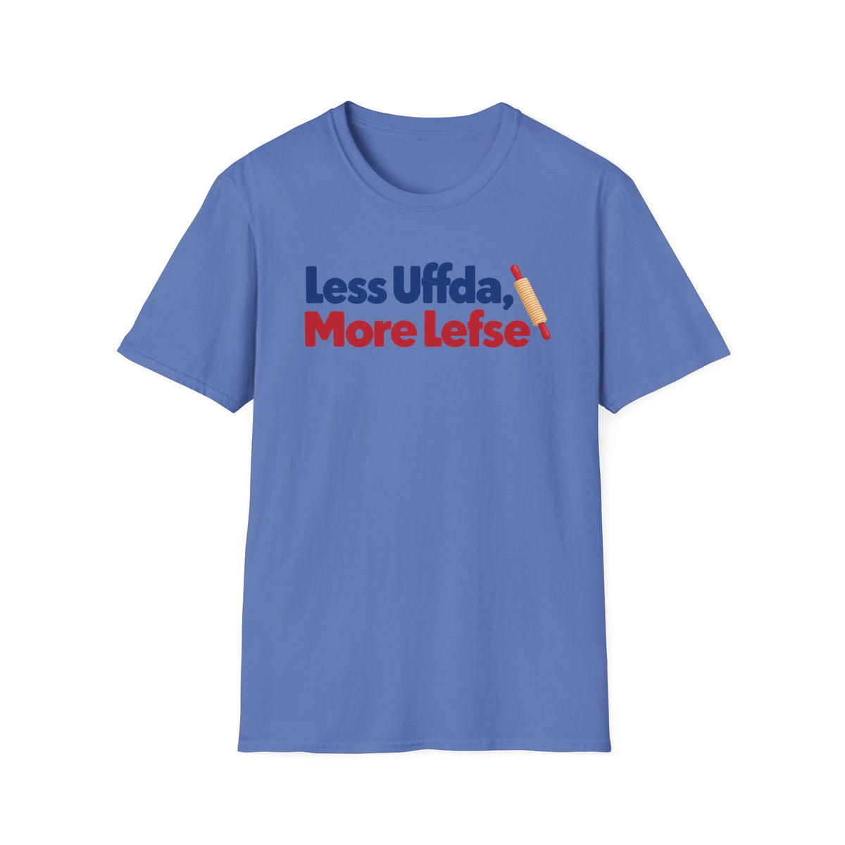 Less Uffda, More Lefse T-Shirt