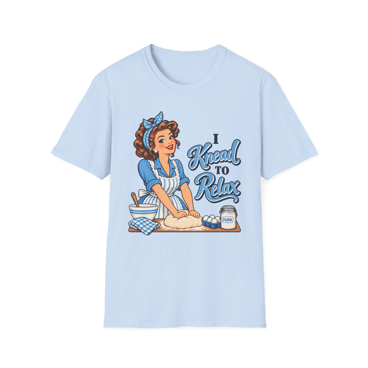 I Knead to Relax, Pin-Up T-Shirt
