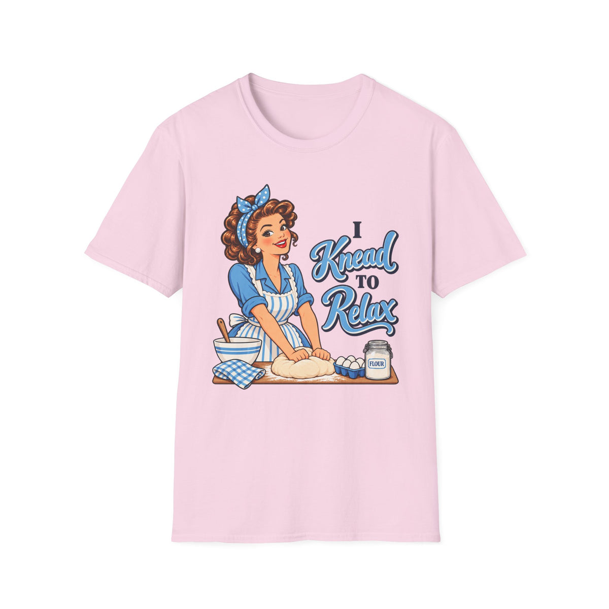 I Knead to Relax, Pin-Up T-Shirt