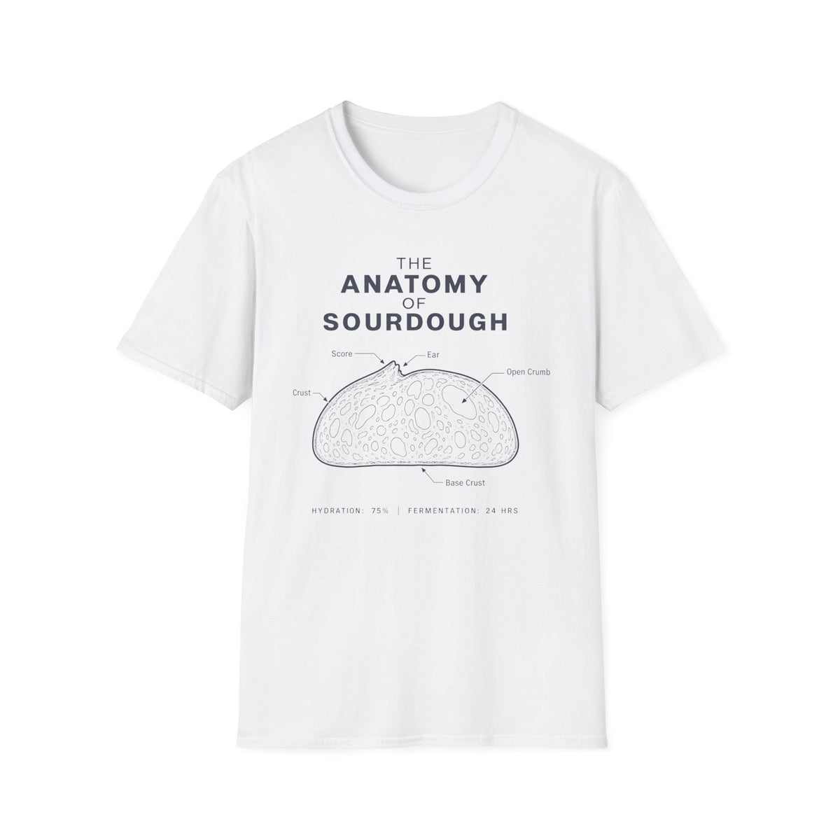 The Anatomy of Sourdough T-Shirt