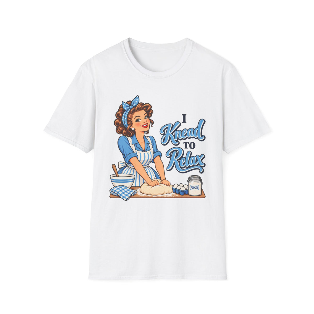 I Knead to Relax, Pin-Up T-Shirt