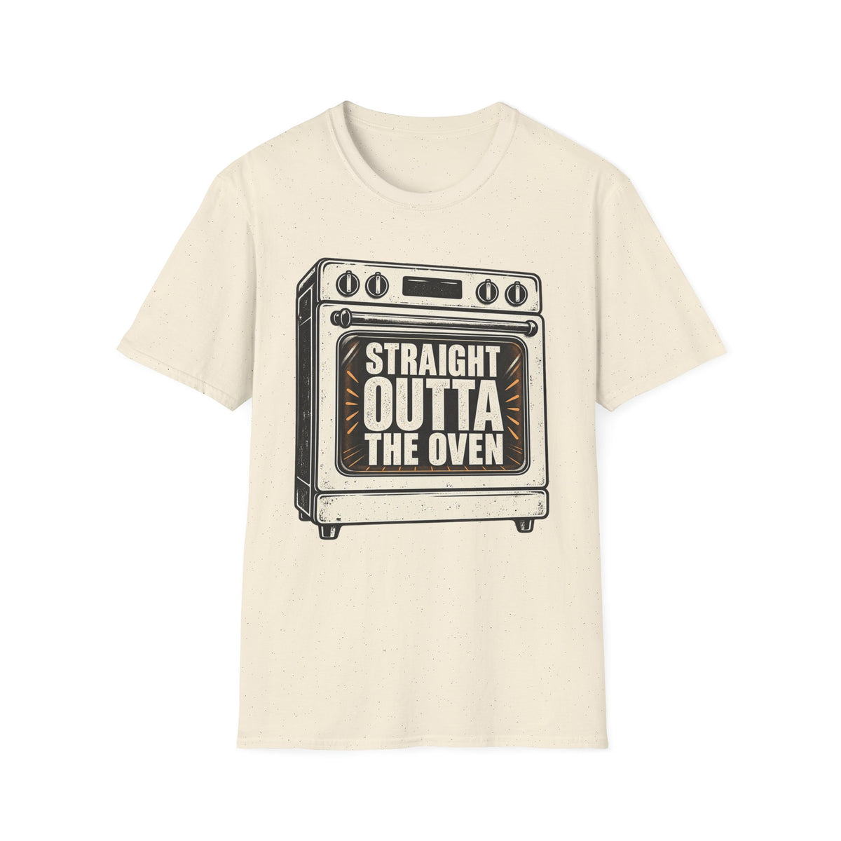 Straight Outta the Oven T-Shirt