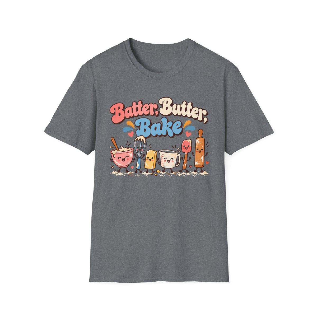 Batter, Butter, Bake T-Shirt