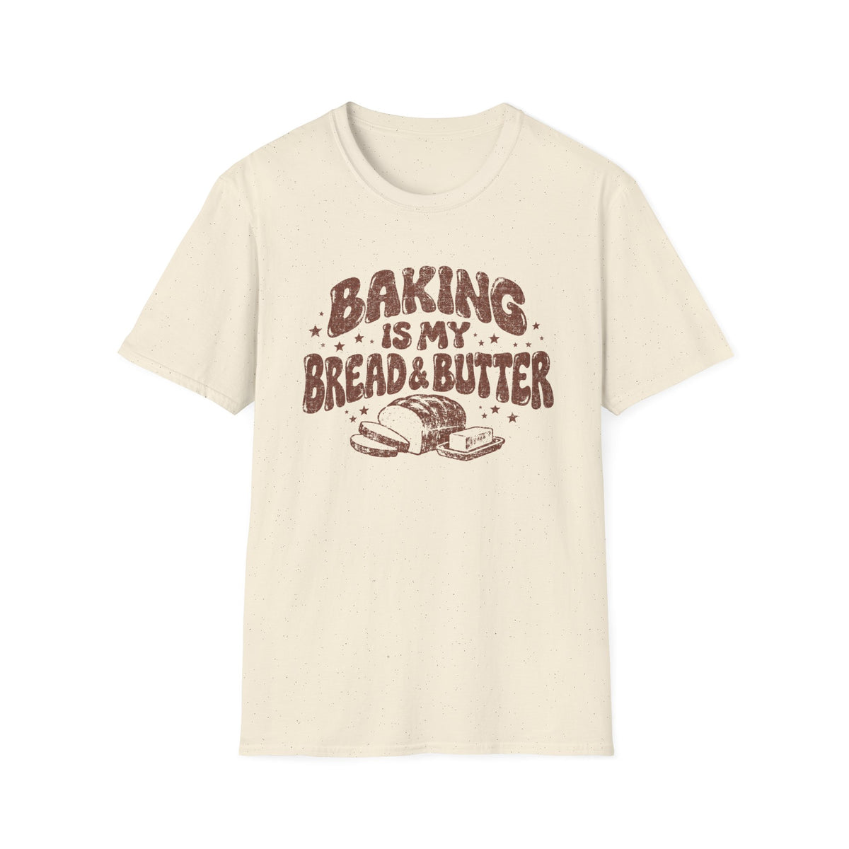Baking is My Bread and Butter T-Shirt