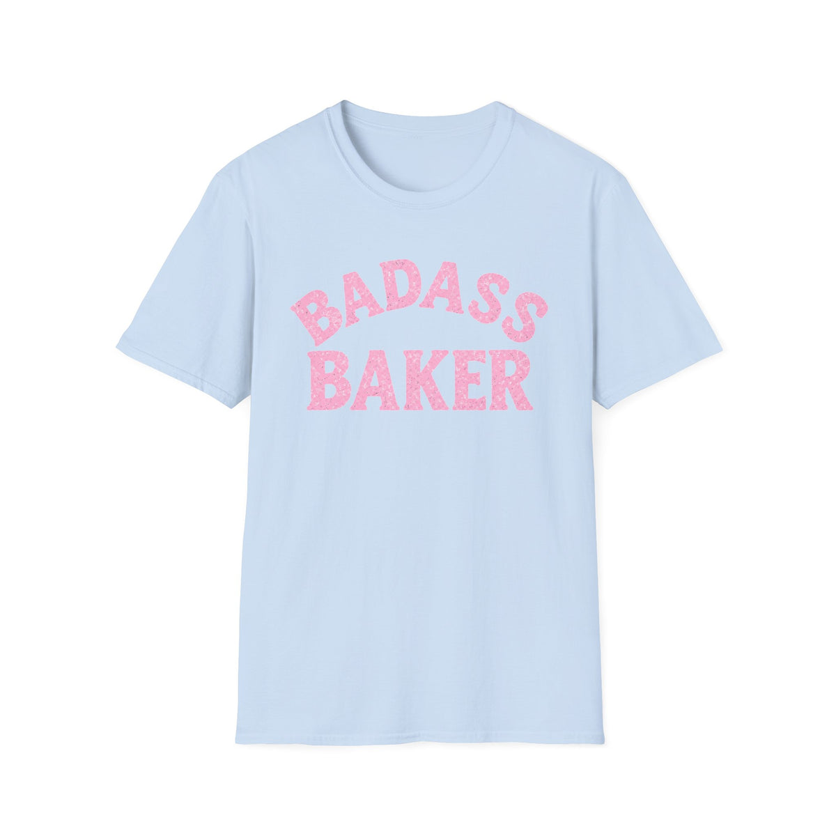 Badass Baker T-Shirt