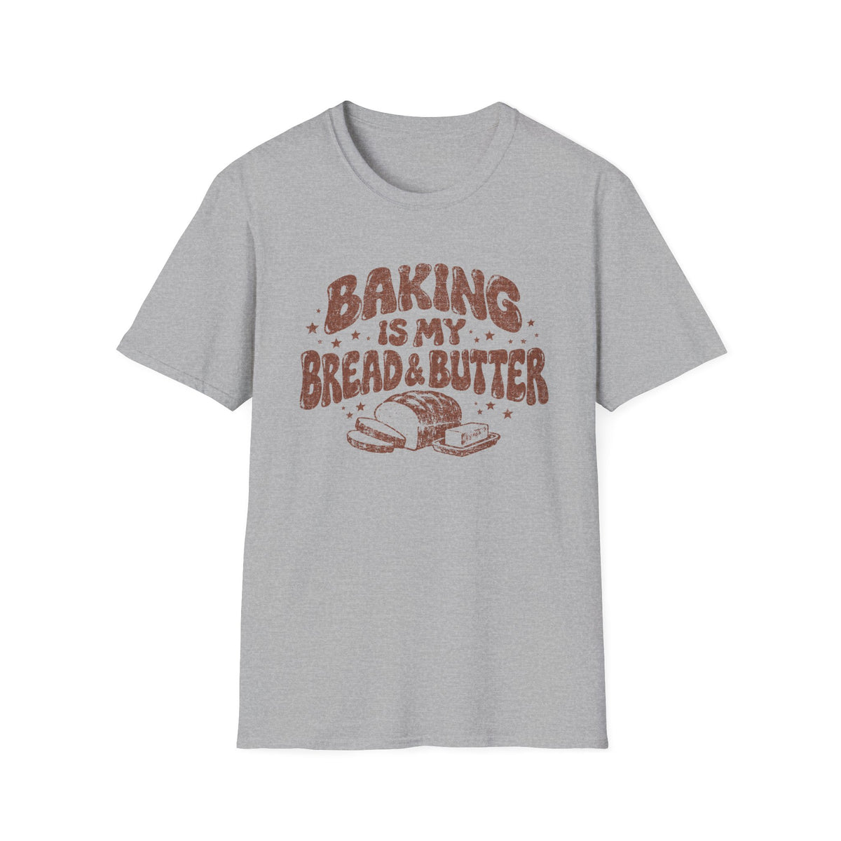 Baking is My Bread and Butter T-Shirt