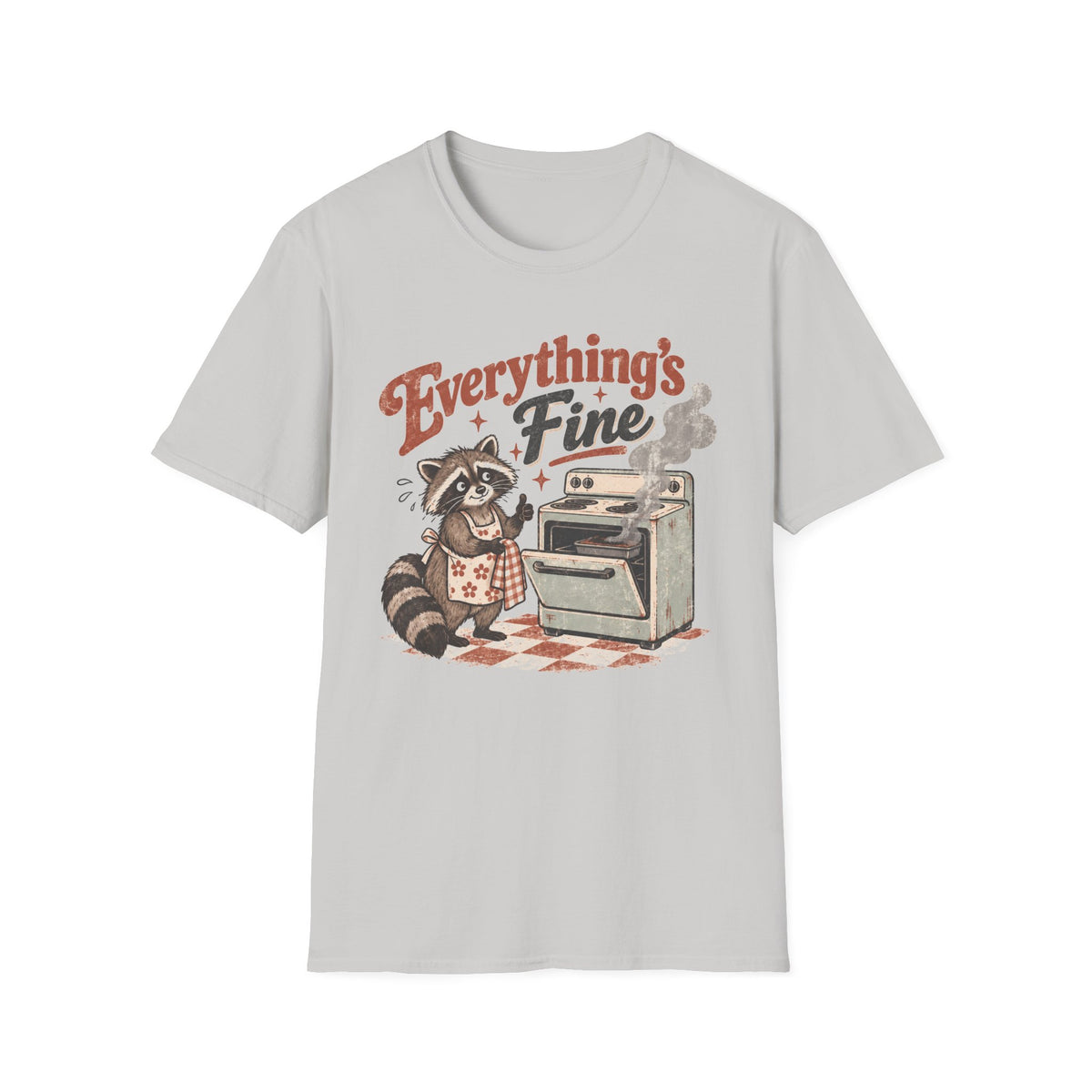 Everything's Fine Raccoon T-Shirt