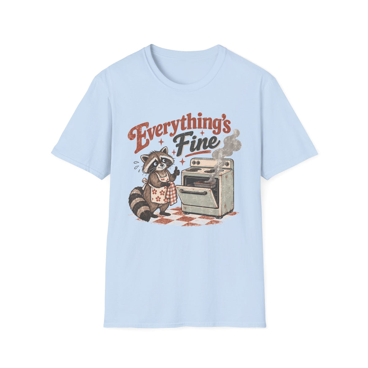 Everything's Fine Raccoon T-Shirt