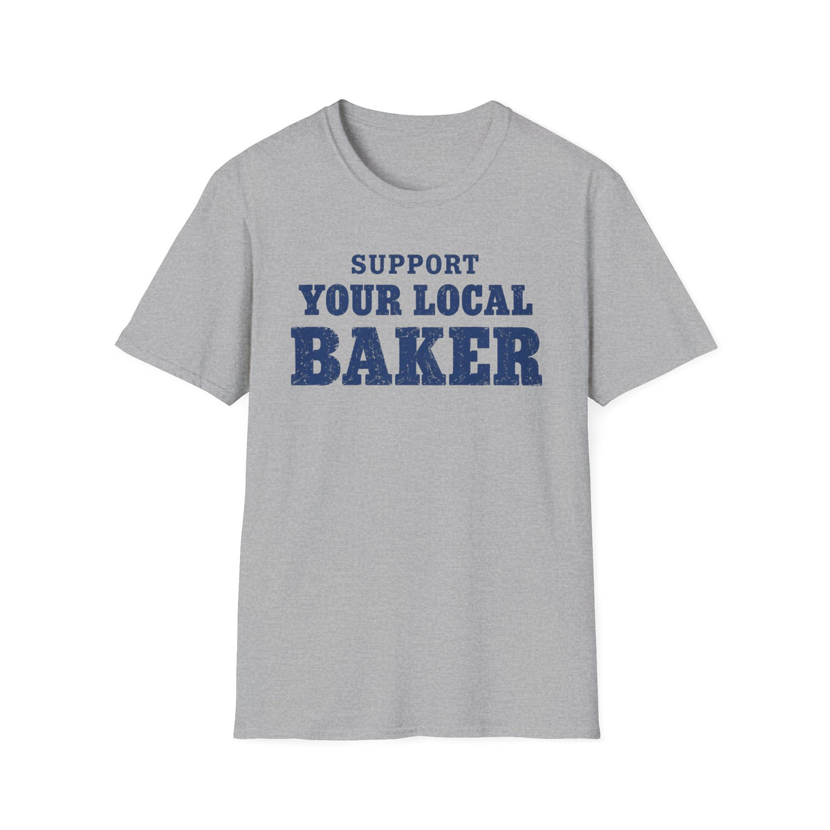 Support Your Local Baker, Blue T-Shirt