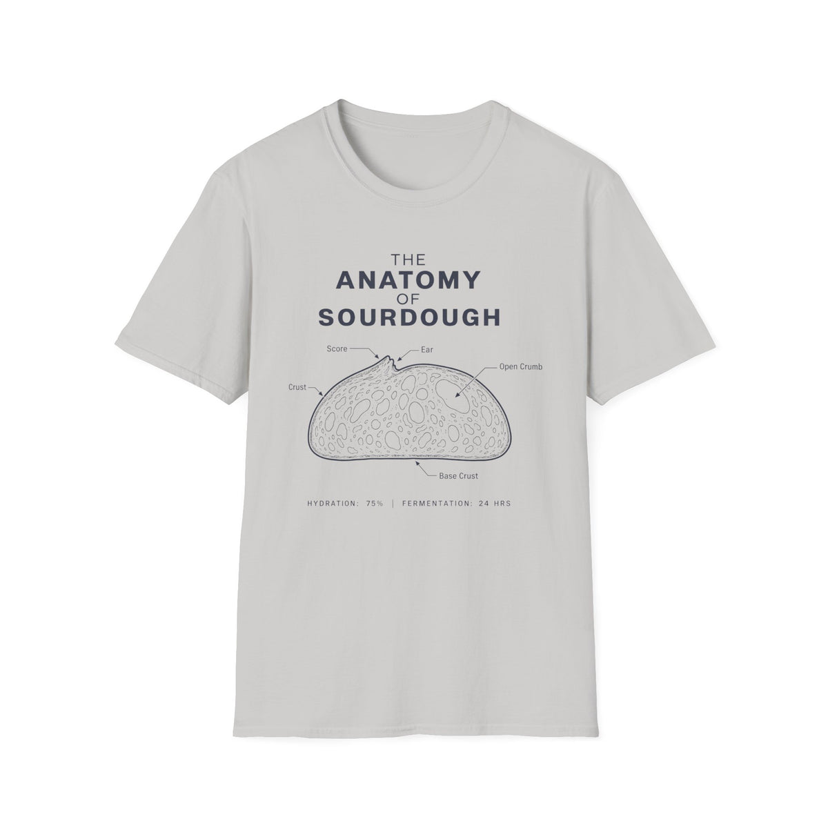 The Anatomy of Sourdough T-Shirt