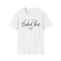 Been There, Baked That T-Shirt