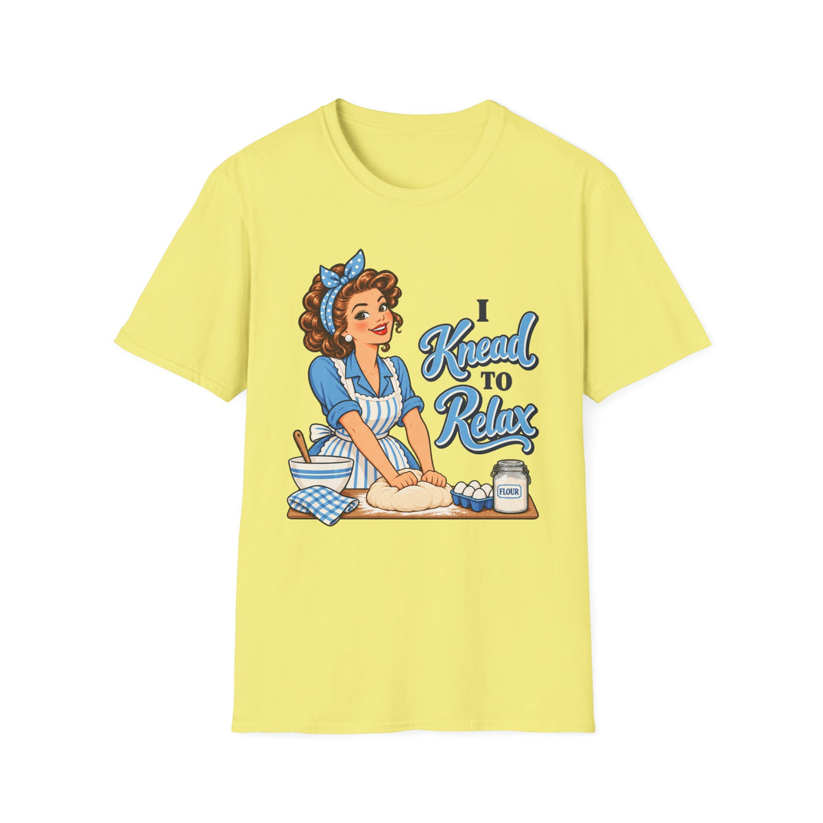 I Knead to Relax, Pin-Up T-Shirt