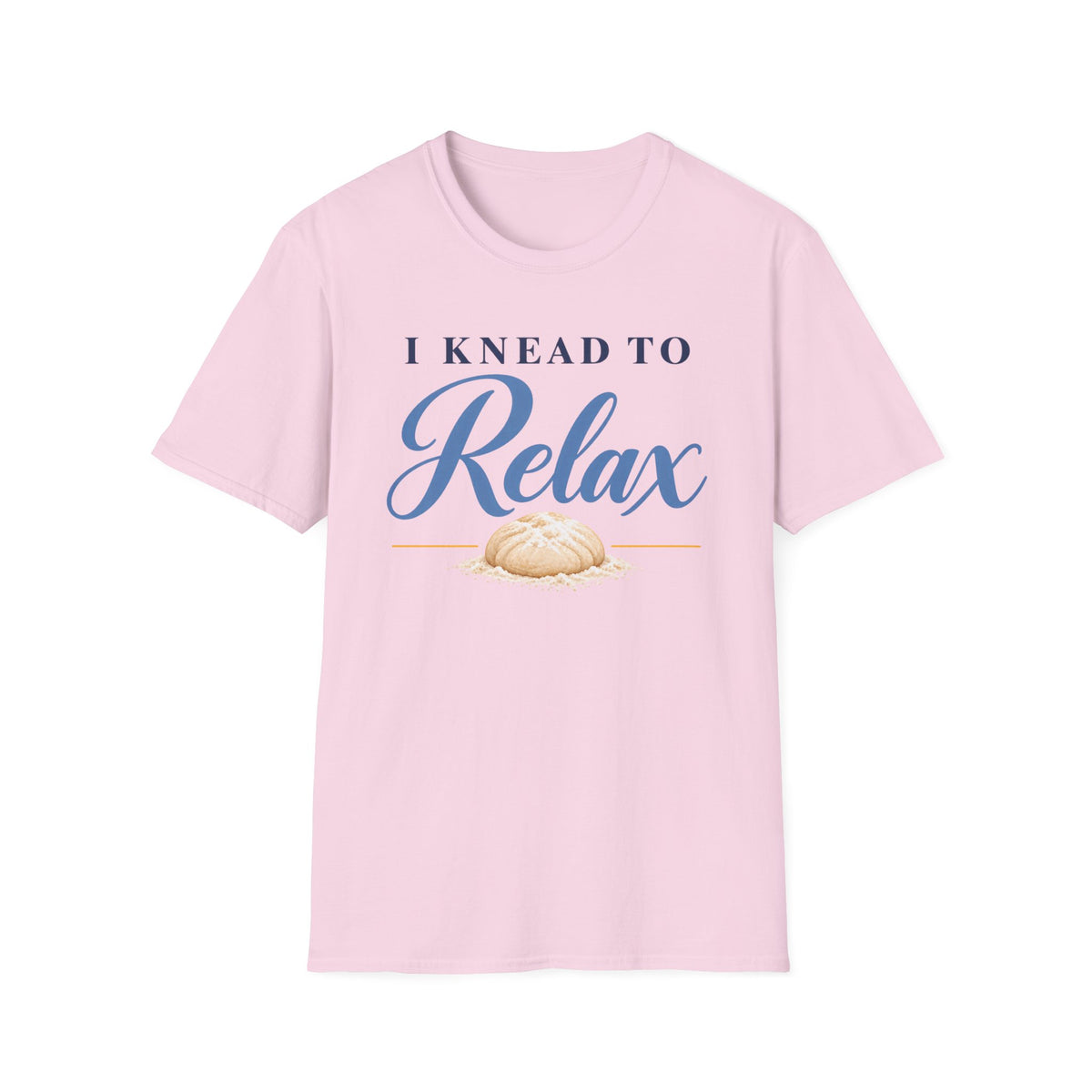 I Knead to Relax, Blue T-Shirt